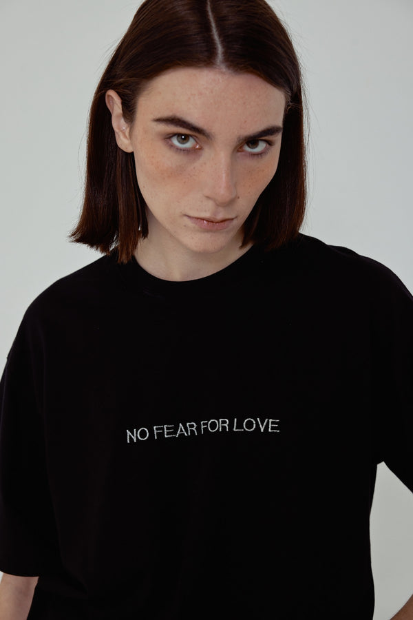 NO FEAR FOR LOVE - T-SHIRT